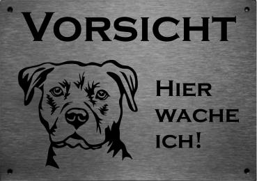 Edelstahl Warnschild Staffordshire Bullterrier VORSICHT Hier wache ich!